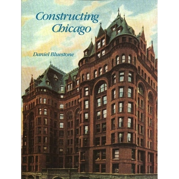 Constructing Chicago, (Paperback)