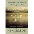 thumbnail image 3 of Wake Up to Your Life: Discovering the Buddhist Path of Attention, (Paperback), 3 of 3