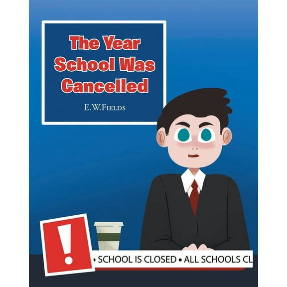 The Year School Was Cancelled, (Paperback)