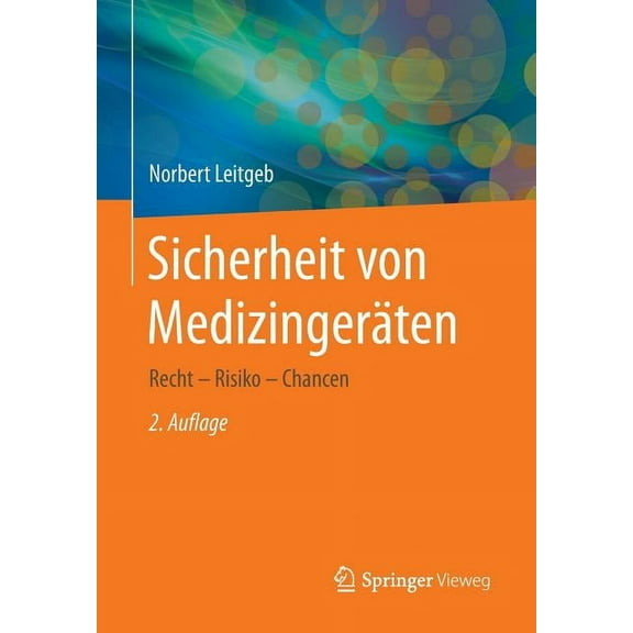 Sicherheit Von MedizingerÃ¤ten: Recht - Risiko - Chancen, (Paperback)