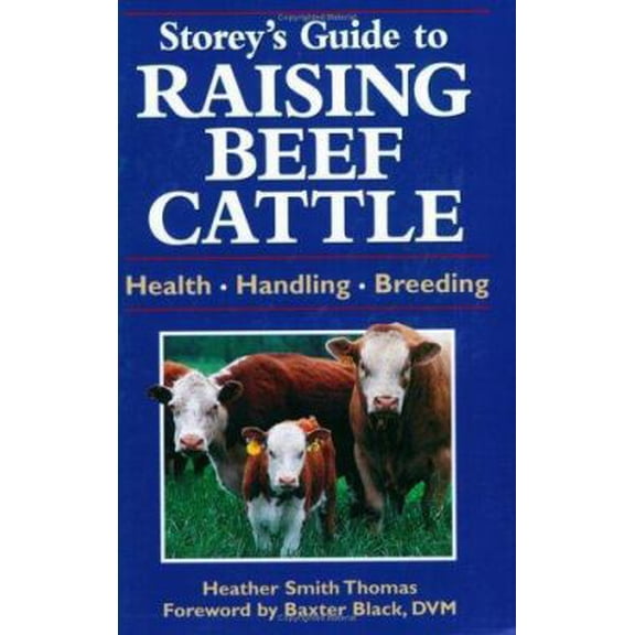 Pre-Owned Storey's Guide to Raising Beef Cattle (Paperback) 1580173276 9781580173278