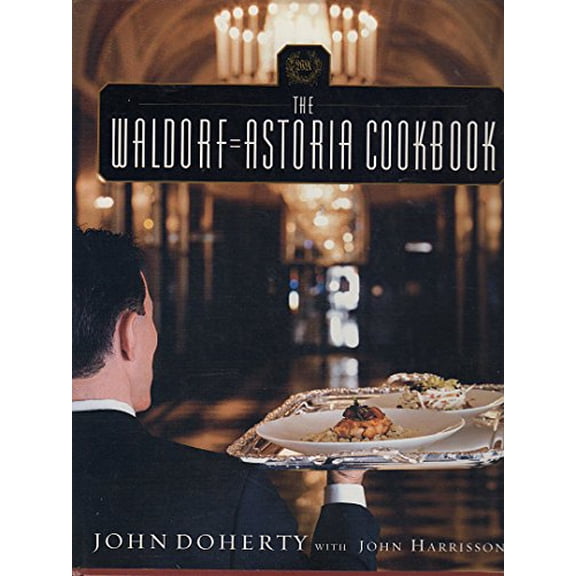 Pre-Owned The Waldorf-Astoria Cookbook (Hardcover) 0821257722 9780821257722