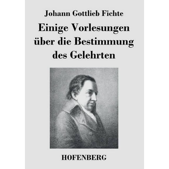 Einige Vorlesungen über die Bestimmung des Gelehrten (Paperback)
