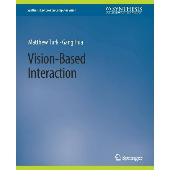 Synthesis Lectures on Computer Vision Vision-Based Interaction, (Paperback)
