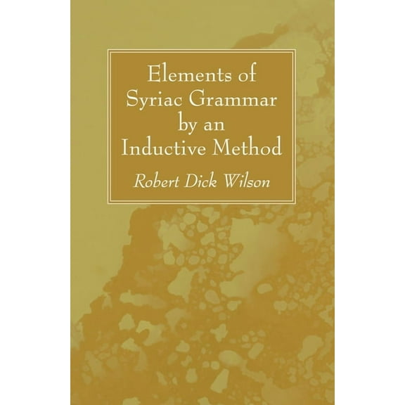 Elements of Syriac Grammar by an Inductive Method (Paperback)