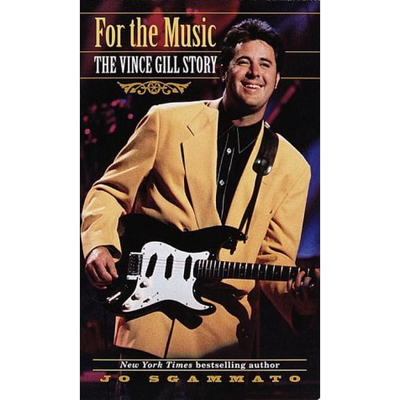 Pre-Owned For the Music: The Vince Gill Story (Mass Market Paperback) 0345431065 9780345431066