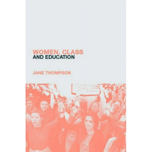Women and Social Class Women, Class And Education, (Paperback)