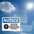 thumbnail image 6 of (2 Pack) Follow Fall Protection Guidelines OSHA Notice Sign 18 Inch X 12 Inch Vinyl Label Decal Sticker Weather Resistant, UV Protected for Workplace, Business, and Construction Site,, 6 of 7