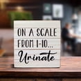 thumbnail image 3 of Zomyto 7x7 IN on a Scale from 10 Urinate Wooden Box Sign Desk Decor, Bathroom Quote, 3 of 5
