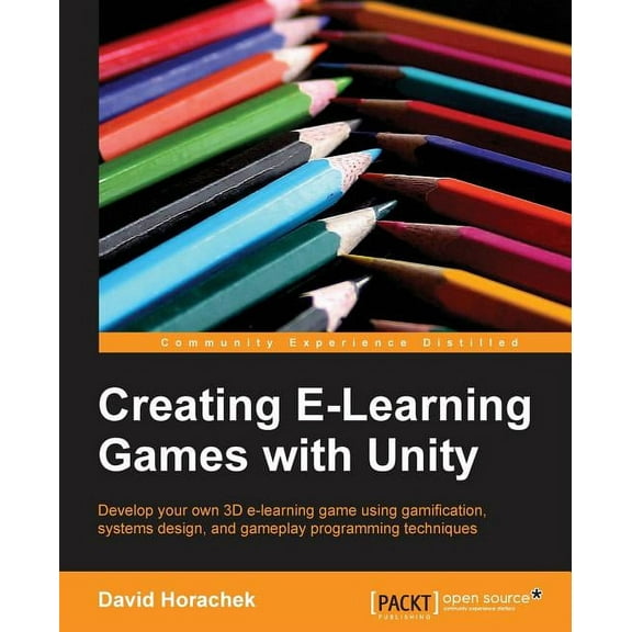 Creating Elearning Games with Unity (Paperback)