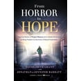 thumbnail image 1 of Pre-Owned From Horror to Hope: Inspiring Stories of Project Rescue and a Global Movement to Bring Freedom to Survivors of Sexual Exploitation (Paperback) 1636411487 9781636411484, 1 of 1