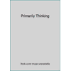 Primarily Thinking (Textbook Binding - Used) 0931724813 9780931724817