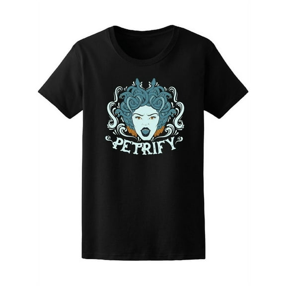 Colorful Gorgon Petrify Quote T-Shirt Women -Image by Shutterstock, Female x-Large