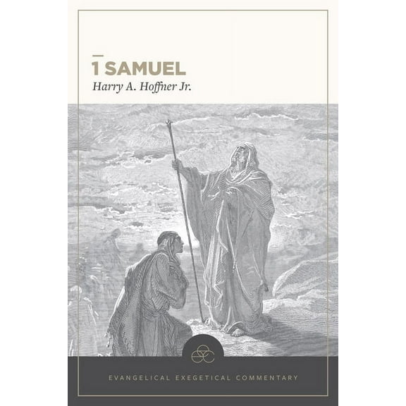 EEC 1 Samuel: Evangelical Exegetical Commentary, (Hardcover)