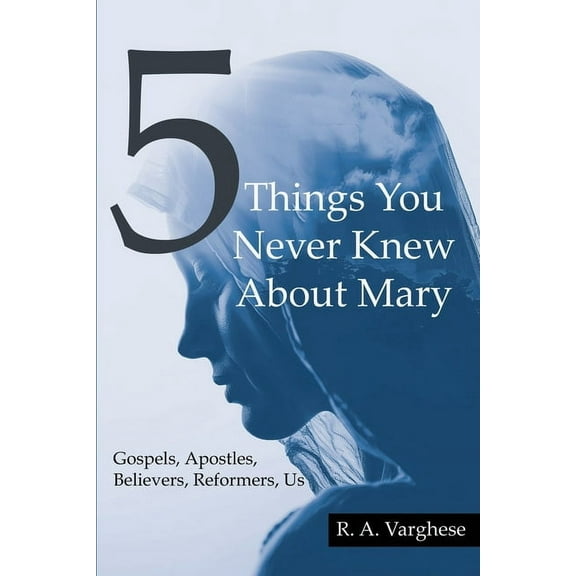 5 Things You Never Knew about Mary, (Paperback)