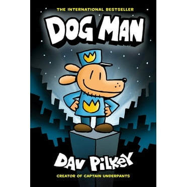 Dog Man: Dog Man: A Graphic Novel (Dog Man #1): From the Creator of Captain Underpants: Volume 1 (Hardcover)