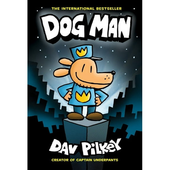 Dog Man Dog Man: A Graphic Novel (Dog Man #1): From the Creator of Captain Underpants: Volume 1, Book 1, (Hardcover)