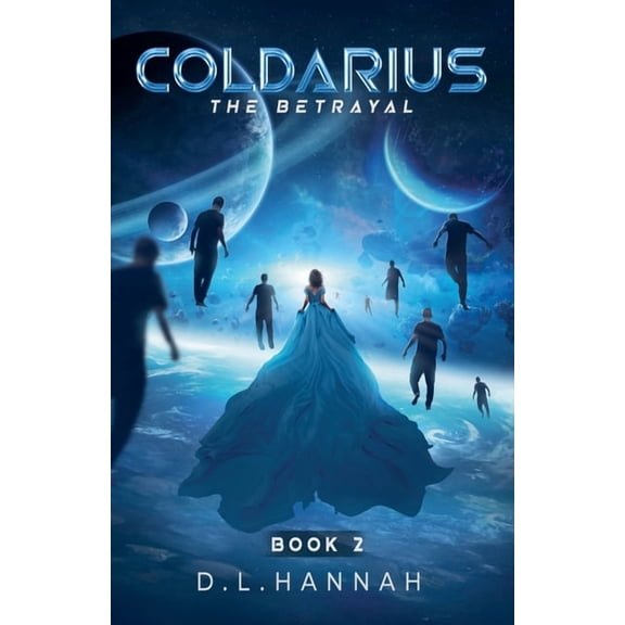 Coldarius Coldarius: The Betrayal Book II, Book 2, (Paperback)