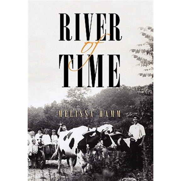 Pre-Owned River of Time (Hardcover) by Melissa Hamm