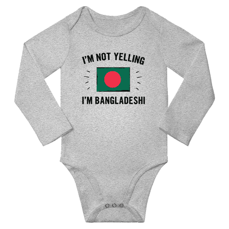 

I m Not Yelling I m Bangladeshi! Baby Long Sleeve Bodysuit (Gray 18 Months)