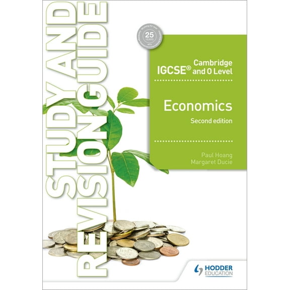 Cambridge IGCSE and O Level Economics Study and Revision Guide 2nd Edition: Hodder Education Group, (Paperback)