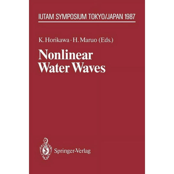Iutam Symposia Nonlinear Water Waves: Iutam Symposium, Tokyo/Japan, August 25-28, 1987, (Paperback)