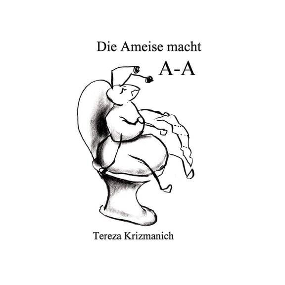 Die Ameise macht A-A, (Hardcover)