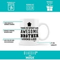 thumbnail image 3 of Gift for Brothers Awesome Brother Looks Like for World's Best Brother Ever Christmas Birthday Graduation Novelty Gag Gifts Idea for Sibling Bro In Law from Sister Coffee Mug Tea Cup, 3 of 8