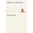 thumbnail image 2 of Be Courteous Or, Religion, the True Refiner, 2 of 2
