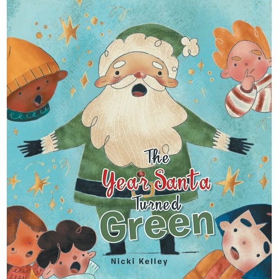 The Year Santa Turned Green, (Hardcover)