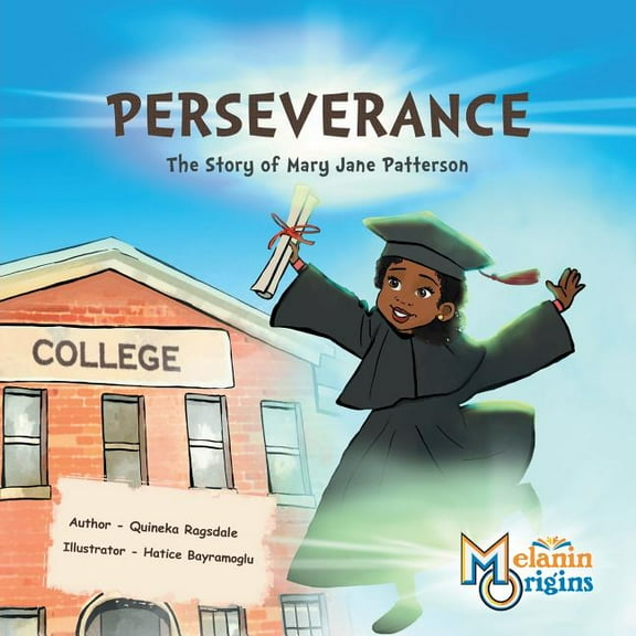 Melanin Origins Black History Perseverance: The Story of Mary Jane Patterson, Book 8, (Paperback)