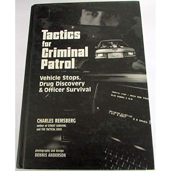 Pre-Owned Tactics for Criminal Patrol: Vehicle Stops, Drug Discovery and Officer Survival (Hardcover) 0935878122 9780935878127