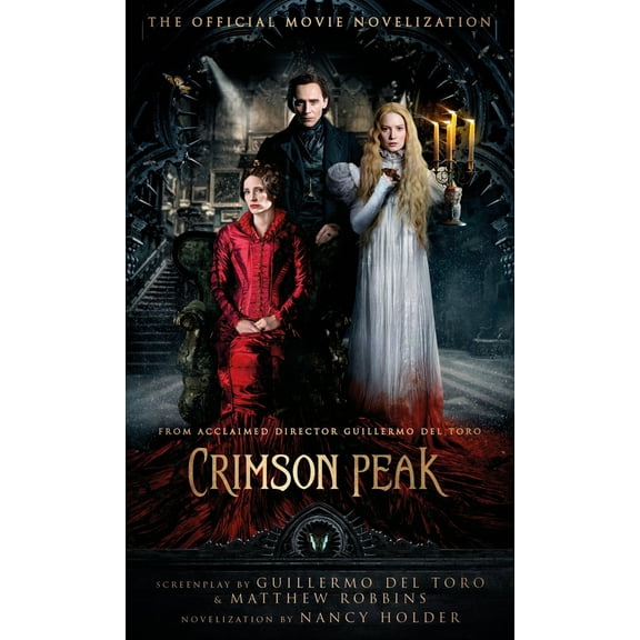 Pre-Owned Crimson Peak: The Official Movie Novelization (Mass Market Paperback) 1783296291 9781783296293