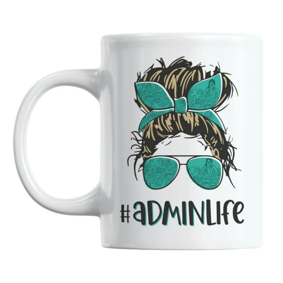 Admin Life Coffee & Tea Mug for an Administrative Assistant (11oz)