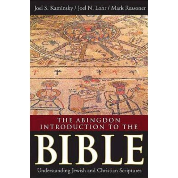 The Abingdon Introduction to the Bible: Understanding Jewish and Christian Scriptures, (Paperback)