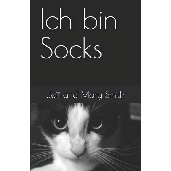 Socks and Friends: Ich bin Socks (Series #1) (Paperback)