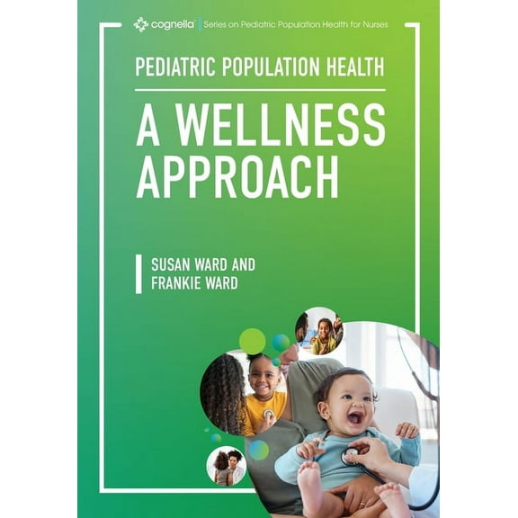 Pediatric Population Health: A Wellness Approach, (Paperback)