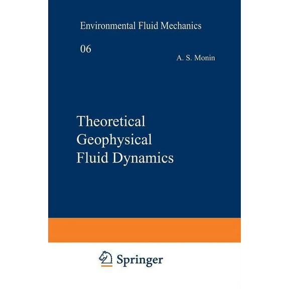 Environmental Fluid Mechanics Theoretical Geophysical Fluid Dynamics, Book 6, (Paperback)