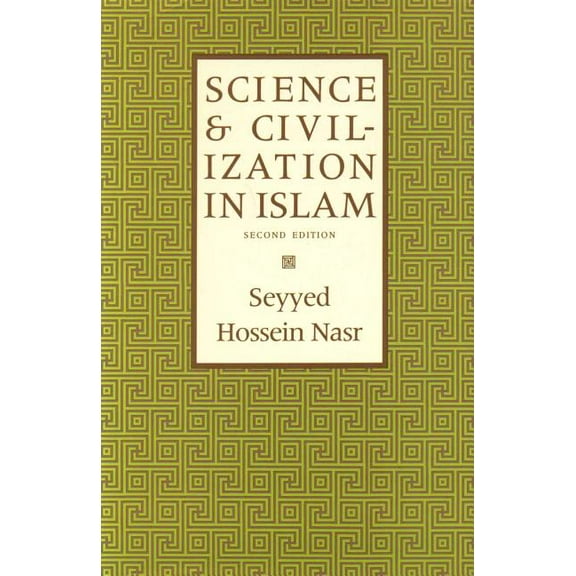 Science & Civilization in Islam Seyyed Hossein Nasr (Paperback)