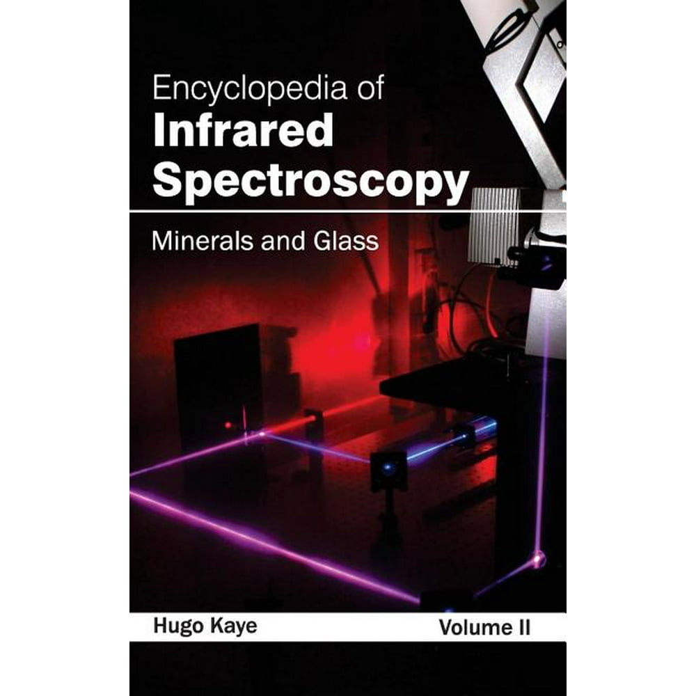 Encyclopedia of Infrared Spectroscopy Volume II (Minerals and Glass