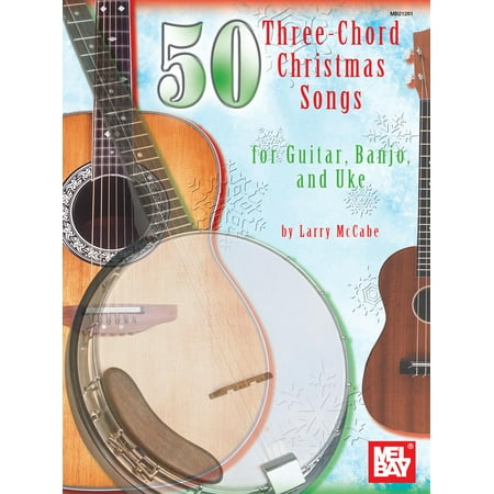 Christmas Song Books 50 Three-Chord Christmas Songs for Guitar, Banjo, and Uke (Paperback) ()