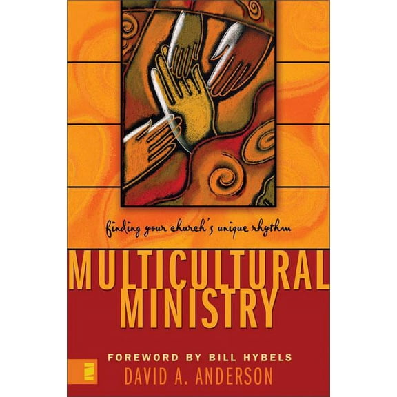 Multicultural Ministry: Finding Your Church's Unique Rhythm, (Paperback)