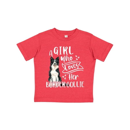 

Inktastic A Girl Who Loves Her Border Collie Gift Toddler Boy or Toddler Girl T-Shirt