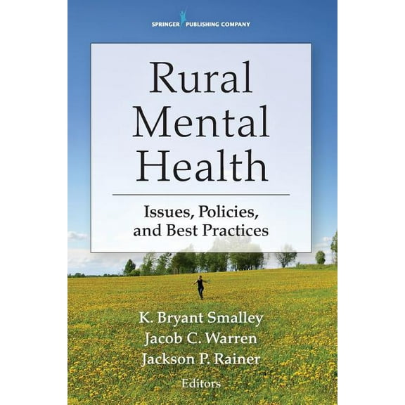 Rural Mental Health: Issues, Policies, and Best Practices, (Paperback)