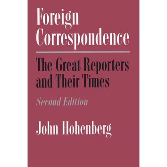 Pre-Owned Valley of Oaxaca; 10; Memoirs of the Foreign Correspondence: The Great Reporters and Their Times, Second Edition, (Hardcover)