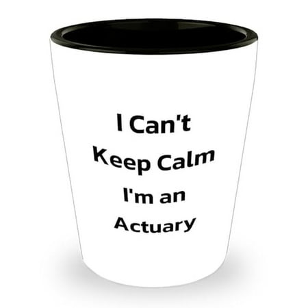 I Can't Keep Calm I'm an Actuary Gifts for Actuary Lovers, Birthday Unique Shot Glass, Funny Ceramic Beer Shot Glass, 1.5oz Capacity, Microwave and Dishwasher Safe, Gifts from Friends and Family