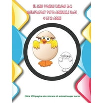 Il mio primo libro da colorare per animali dai 4 ai 8 anni - Oltre 100 pagine da colorare di animali super carini: Libro da colorare per ragazzi e ragazze (Paperback)