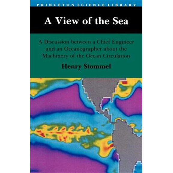 Pre-Owned A View of the Sea: A Discussion between a Chief Engineer and an Oceanographer about the Machinery of the Ocean Circulation Paperback