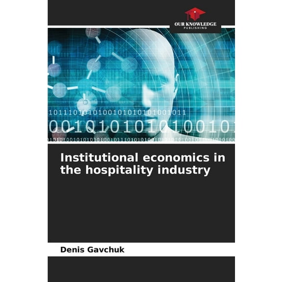 Institutional economics in the hospitality industry, (Paperback)