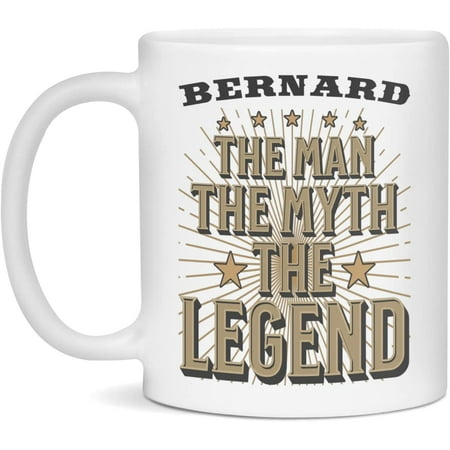 

Personalized Mug For Bernard The Man The Myth The Legend Bernard Mug 11-Ounce White